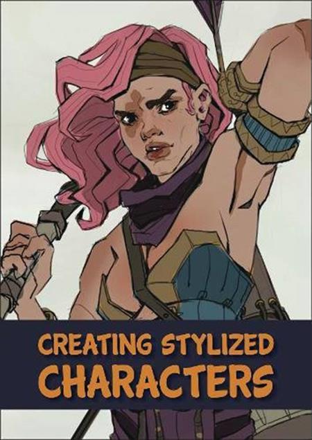 CREATING STYLIZED CHARACTERS HC (C: 1-1-0)