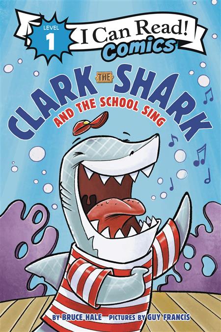 I CAN READ COMICS LEVEL 1 GN CLARK SHARK & SCHOOL SING (C: 0