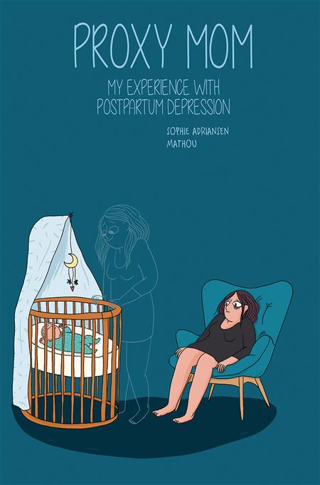 PROXY MOM MY EXPERIENCE WITH POSTPARTUM DEPRESSION GN 