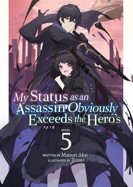 MY STATUS AS AN ASSASSIN OBVIOUSLY EXCEEDS THE HERO'S (LIGHT NOVEL) GN VOL. 5