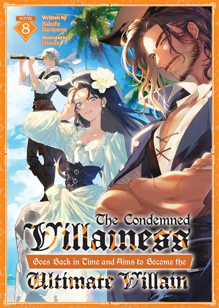THE CONDEMNED VILLAINESS GOES BACK IN TIME AND AIMS TO BECOME THE ULTIMATE VILLAIN (LIGHT NOVEL) GN VOL. 8