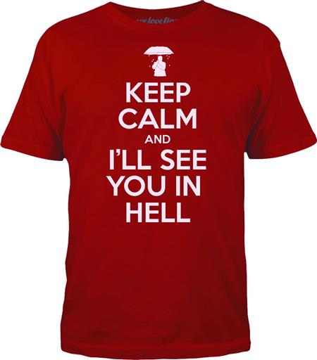 KEEP CALM & SEE YOU IN HELL RED T/S LG (C: 1-1-0)