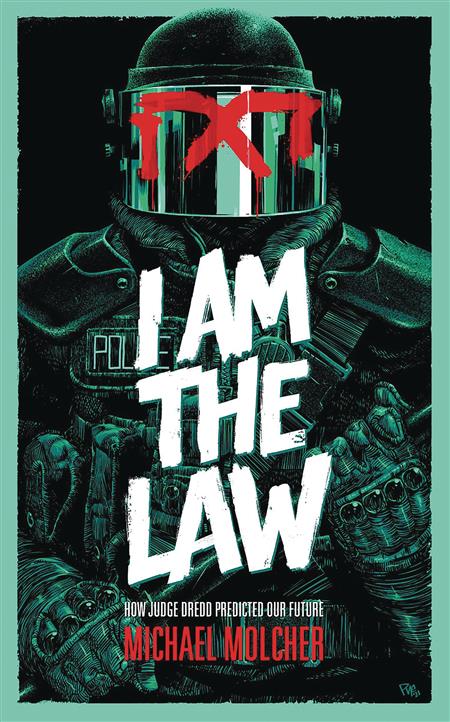 I AM THE LAW HOW JUDGE DREDD PREDICTED OUR FUTURE TP (MR) (C