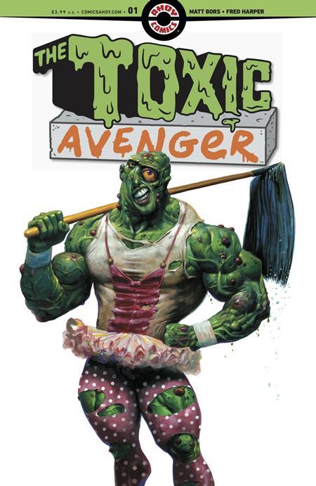 TOXIC AVENGER #1 (OF 5) CVR A FRED HARPER (MR)