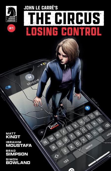 JOHN LE CARRES THE CIRCUS LOSING CONTROL #1 (CVR A) (IBRAHIM MOUSTAFA)