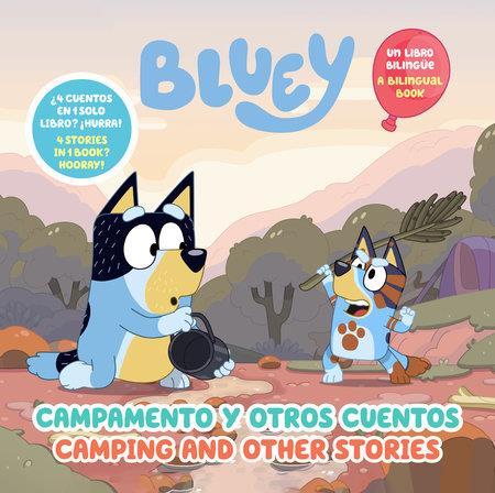 BLUEY CAMPING AND OTHER STORIES/CAMPAMENTO Y OTROS CUENTOS (BILINGUAL ENGLISH- SPANISH EDITION) BLUEY CAMPING AND OTHER STORIES HC