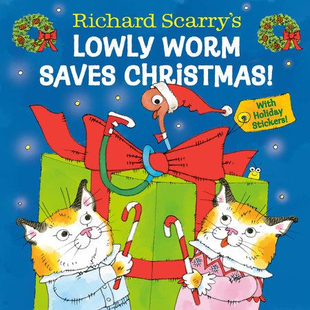 RICHARD SCARRYS LOWLY WORM SAVES CHRISTMAS! HC