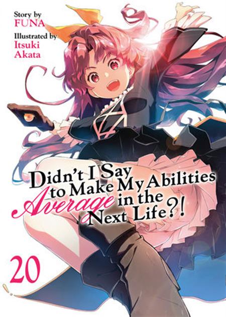 DIDNT I SAY TO MAKE MY ABILITIES AVERAGE IN THE NEXT LIFE?! GN (LIGHT NOVEL) VOL 20