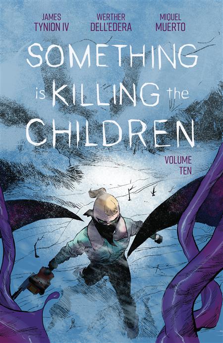 SOMETHING IS KILLING THE CHILDREN TP VOL. 10
