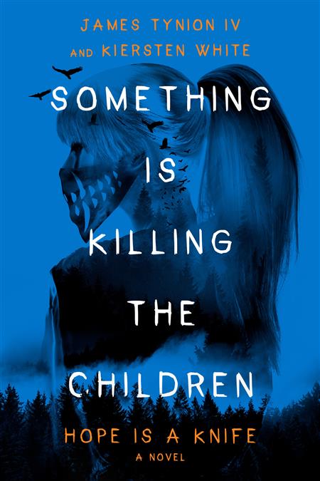 SOMETHING IS KILLING THE CHILDREN HOPE IS A KNIFE HC