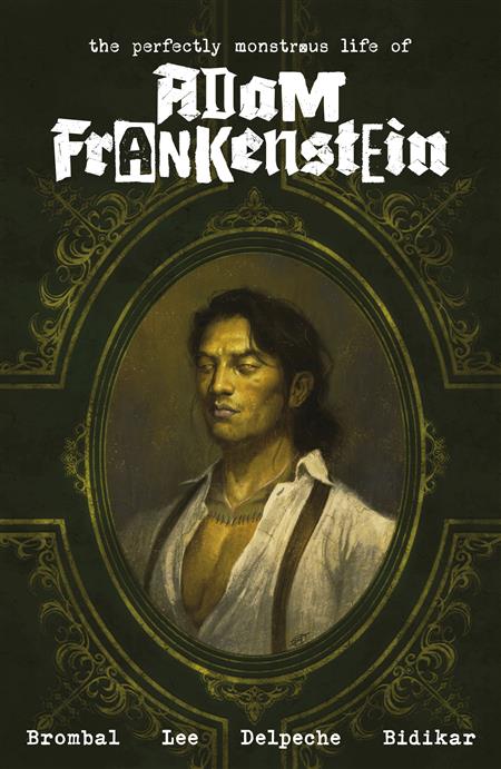 THE PERFECTLY MONSTROUS LIFE OF ADAM FRANKENSTEIN TP