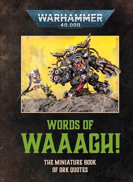 WARHAMMER 40000 WORDS OF WAAAGH! HC