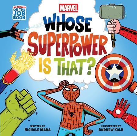 MARVEL WHOSE SUPERPOWER IS THAT HC (AN ABRAMS ON THE JOB BOOK)