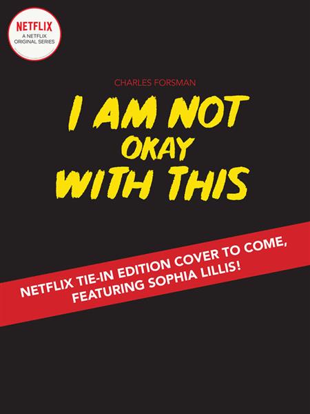 I Am Not Okay With This Gn Netflix Ed C 0 1 2 Discount Comic Book Service