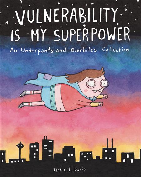 VULNERABILITY IS MY SUPERPOWER UNDERPANTS & OVERBITES TP (C: