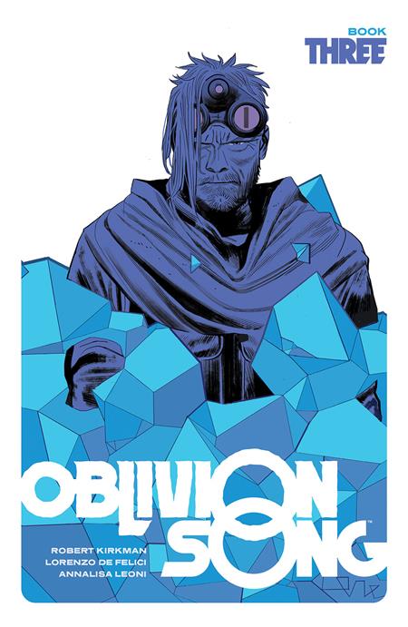 OBLIVION SONG BY KIRKMAN & DE FELICI HC BOOK 03