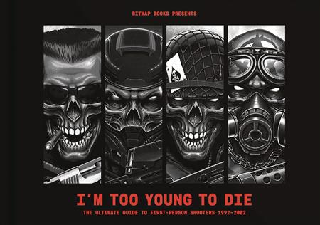 IM TOO YOUNG DIE ULT GT FIRST PERSON SHOOTERS 1992-2002 HC 