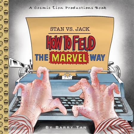 STAN VS. JACK HOW TO FEUD THE MARVEL WAY HC 