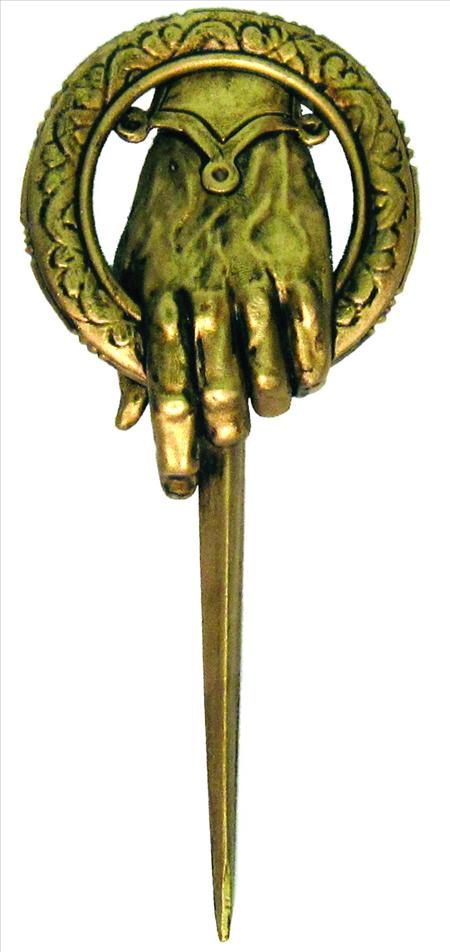 GAME OF THRONES HAND O/T KING METAL PIN (C: 1-0-0)