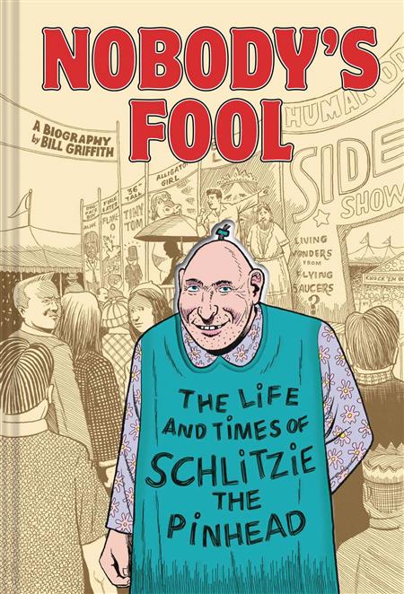 NOBODYS FOOL LIFE & TIMES OF SCHLITZIE THE PINHEAD GN (C: 0-