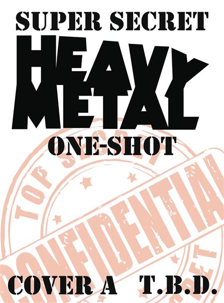HEAVY METAL SUPER SECRET ONE SHOT CVR A (MR) (C: 0-1-0)