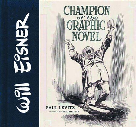 WILL EISNER CHAMPION OF THE GRAPHIC NOVEL HC