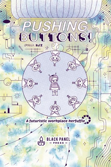 PUSHING BUTTONS FUTURISTIC WORKPLACE KERFUFFLE HC 