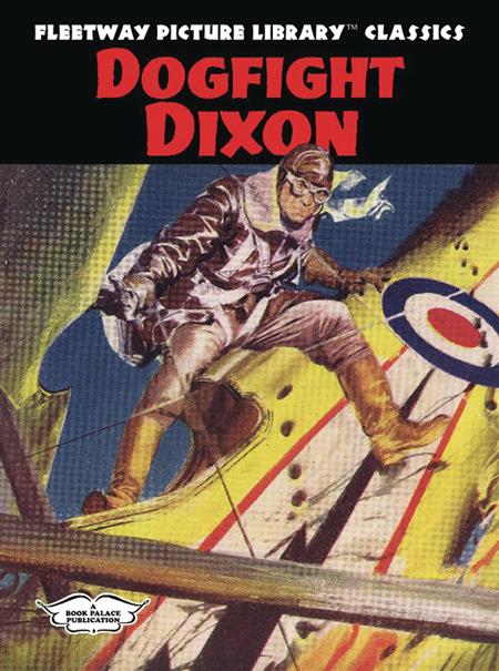 FLEETWAY PICTURE LIBRARY CLASSICS DOGFIGHT DIXON HC 