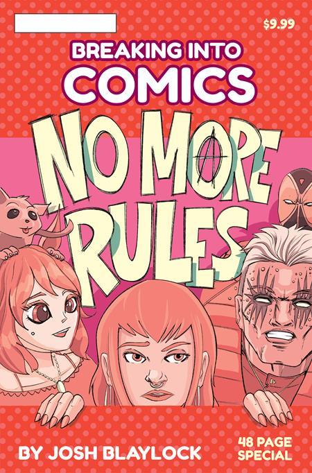 BREAKING INTO COMICS NO MORE RULES (ONE SHOT)