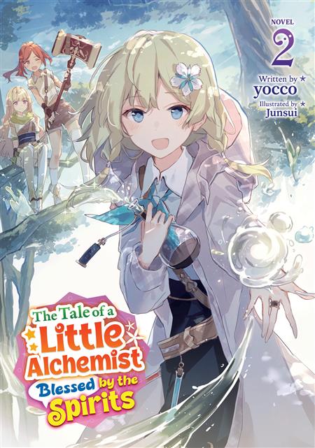 THE TALE OF A LITTLE ALCHEMIST BLESSED BY THE SPIRITS GN (LIGHT NOVEL) VOL. 2