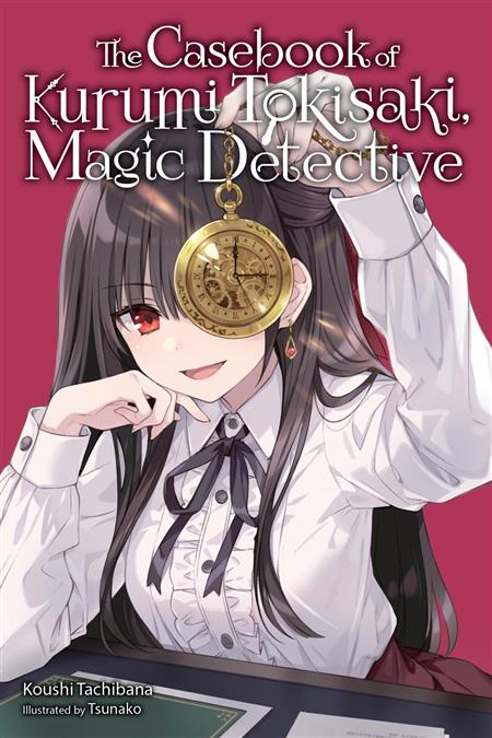 CASEBOOK OF KURUMI TOKISAKI MAGIC DETECTIVE LIGHT NOVEL TP