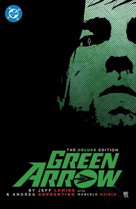 GREEN ARROW BY JEFF LEMIRE AND ANDREA SORRENTINO THE DELUXE EDITION HC (2026 EDITION)