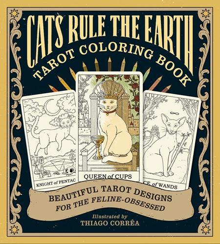 CATS RULE THE EARTH TAROT COLORING BOOK TP