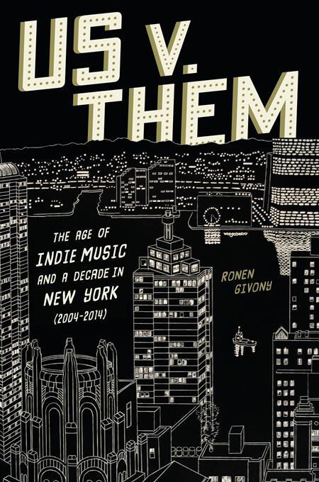 US V. THEM HC THE AGE OF INDIE MUSIC AND A DECADE IN NEW YORK (2004-2014)