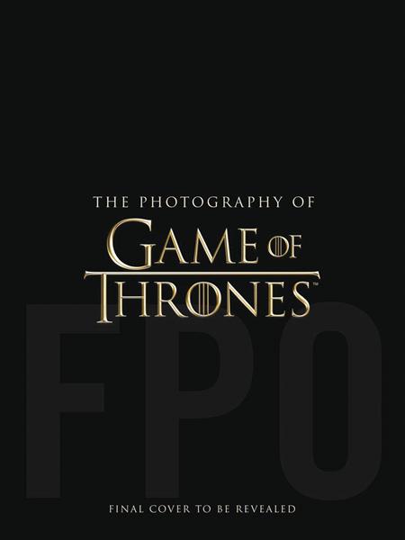 PHOTOGRAPHY OF GAME OF THRONES HC (C: 0-1-0)