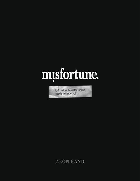 MISFORTUNE BOOK OF ILLUSTRATED FORTUNE COOKIE MESSAGES (MR)