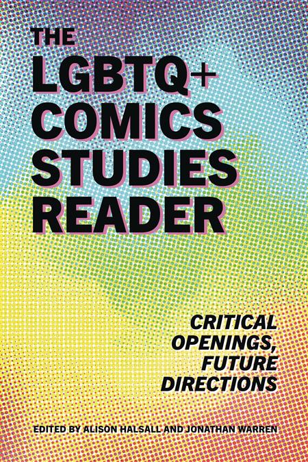 LGBTQ+ COMICS STUDIES READER SC (MR) (C: 0-1-1)