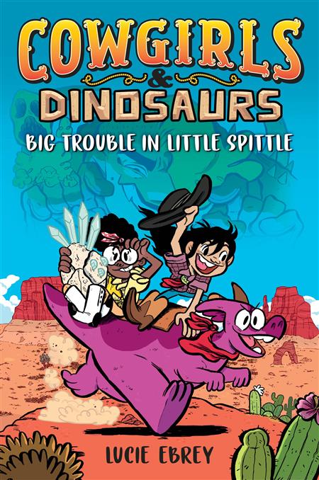 COWGIRLS & DINOSAURS BIG TROUBLE IN LITTLE SPITTLE GN (C: 1-