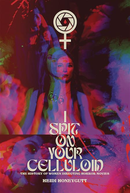 I SPIT ON YOUR CELLULOID HIST WOMEN DIRECTING HORROR (C: 0-1