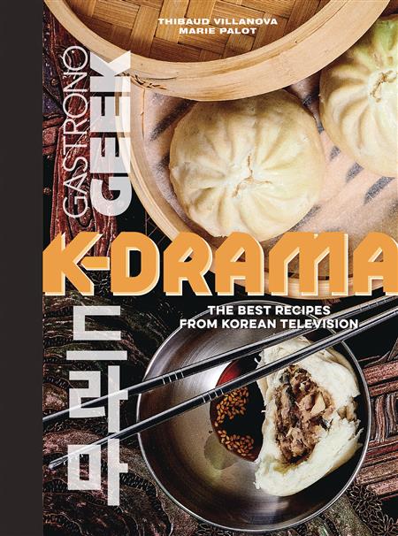 GASTRONOGEEK K DRAMA COOKBOOK BEST RECIPES KOREAN TV HC (C: