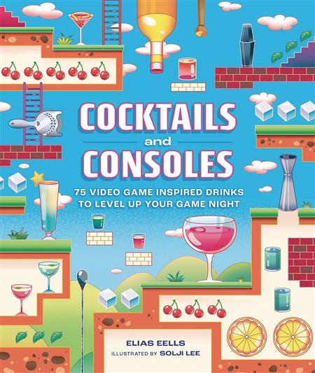 COCKTAILS AND CONSOLES: 75 VIDEO GAME-INSPIRED DRINKS (C: 0-