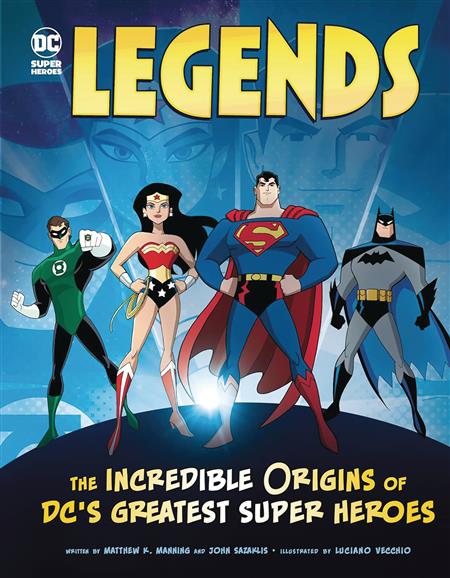 LEGENDS INCREDIBLE ORIGINS OF DCS GREATEST SUPER HEROES SC (