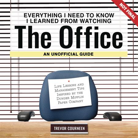 EVERYTHING I NEED TO KNOW FROM WATCHING OFFICE UNOFFICAL HC