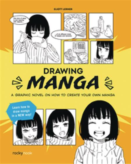 DRAWING MANGA HOW TO CREATE YOUR OWN MANGA GN (C: 0-1-1)