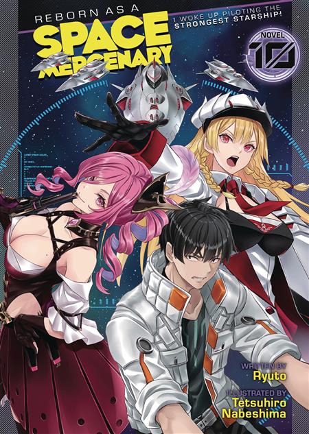 REBORN AS A SPACE MERCENARY LIGHT NOVEL SC VOL 10 (C: 0-1-1)