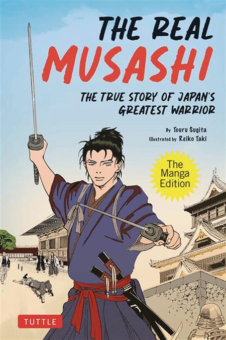 REAL MUSASHI TRUE STORY OF JAPANS GREATEST WARRIOR GN (C: 0-