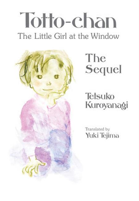 TOTTO CHAN THE LITTLE GIRL AT THE WINDOW THE SEQUEL HC