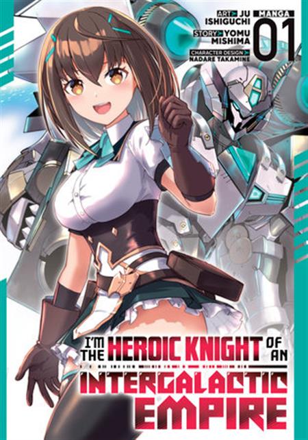 IM THE HEROIC KNIGHT OF AN INTERGALACTIC EMPIRE! GN VOL 01