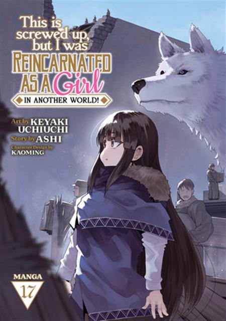 THIS IS SCREWED UP BUT I WAS REINCARNATED AS A GIRL IN ANOTHER WORLD! GN VOL 17