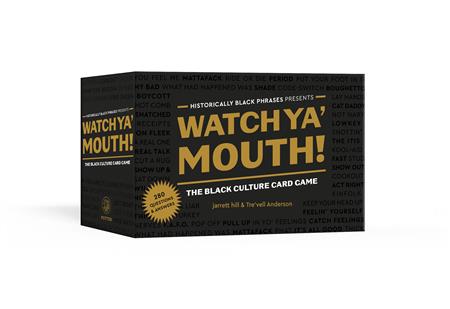 WATCH YA' MOUTH!